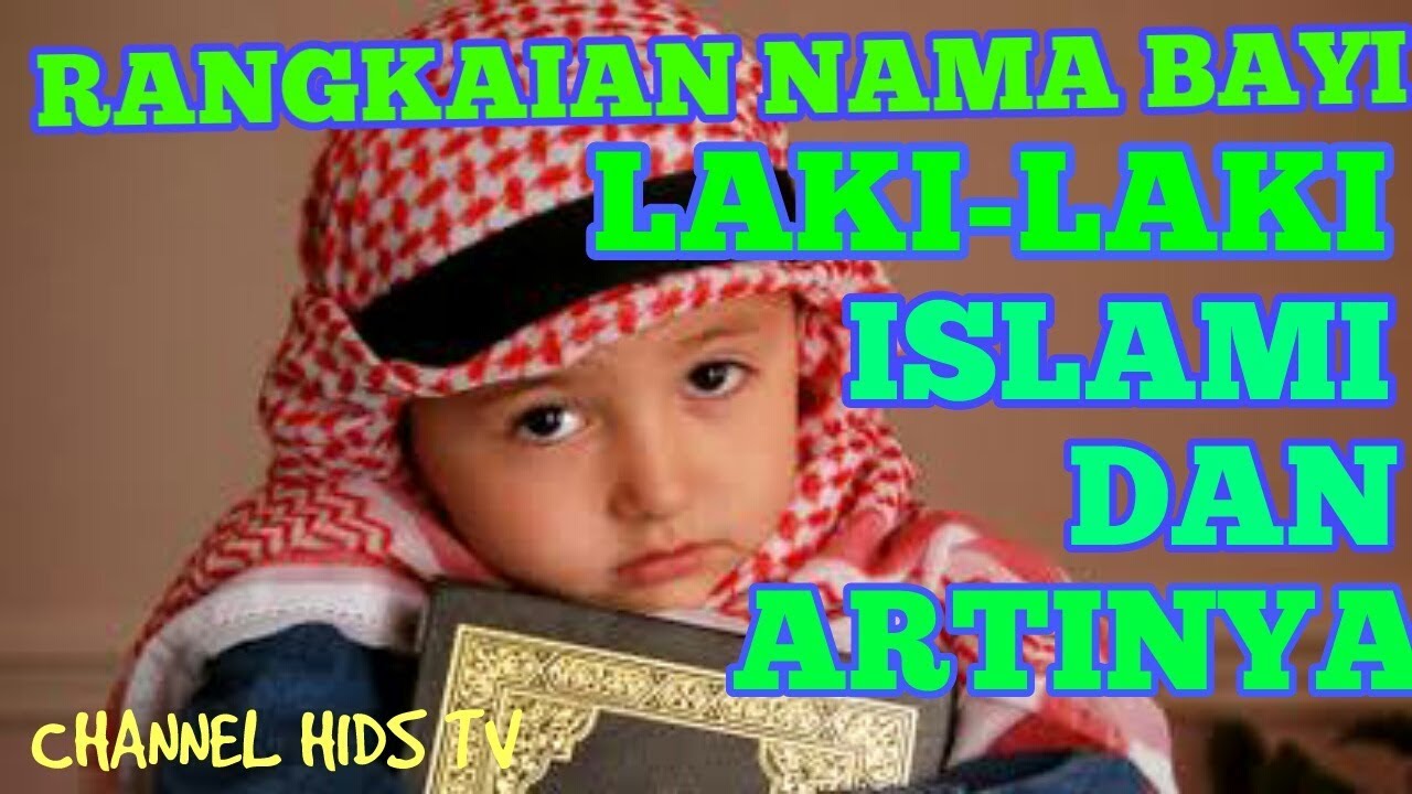 Detail Rangkaian Nama Bayi Laki2 Islam Nomer 32