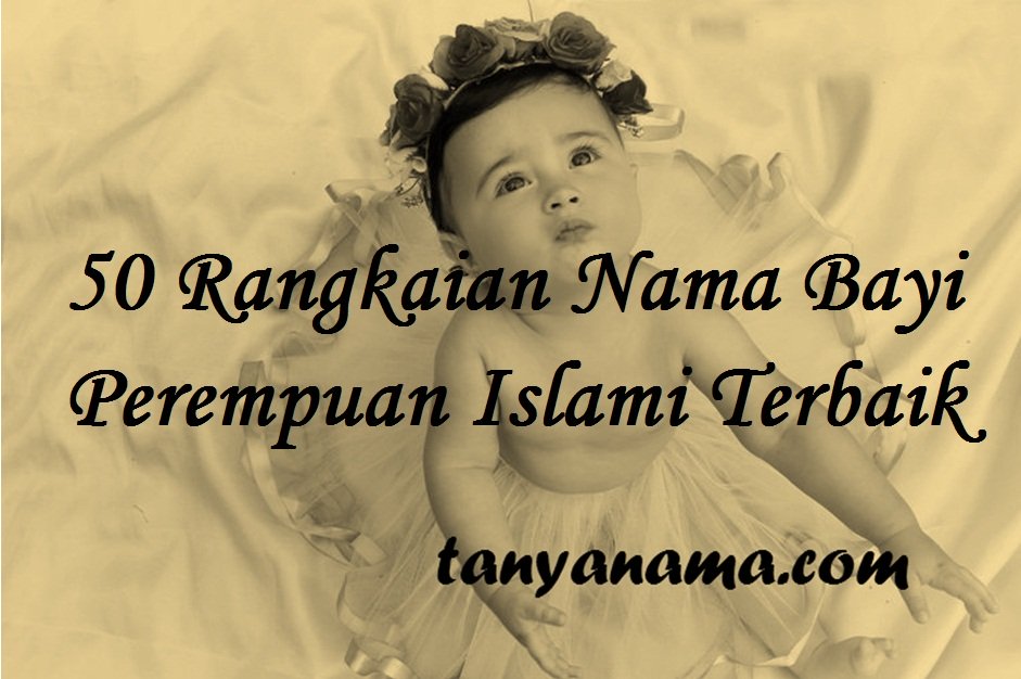 Detail Rangkaian Nama Bayi Laki2 Islam Nomer 35