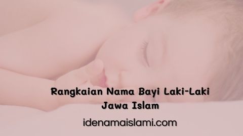 Detail Rangkaian Nama Bayi Laki2 Islam Nomer 38