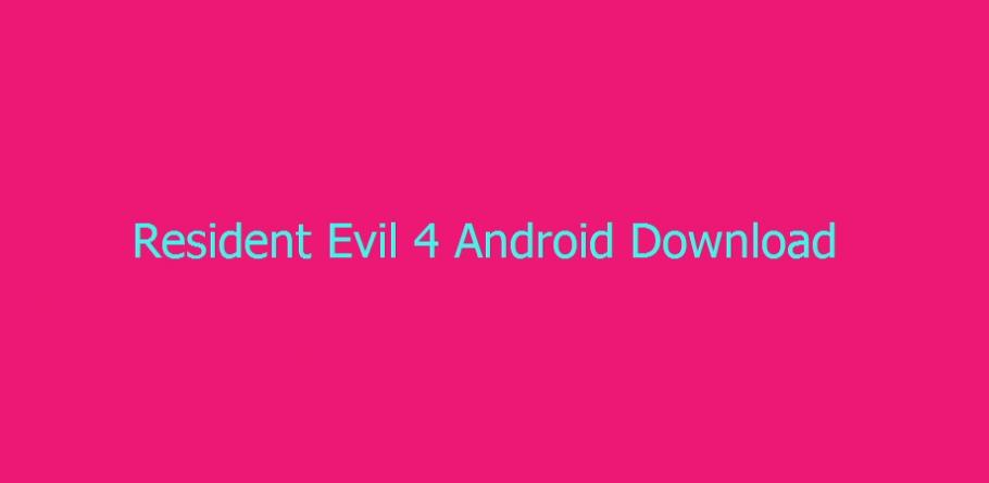 Detail Resident Evil 4 Android Marshmallow Nomer 47