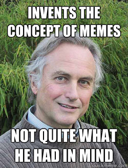 Detail Richard Dawkins Meme Nomer 7