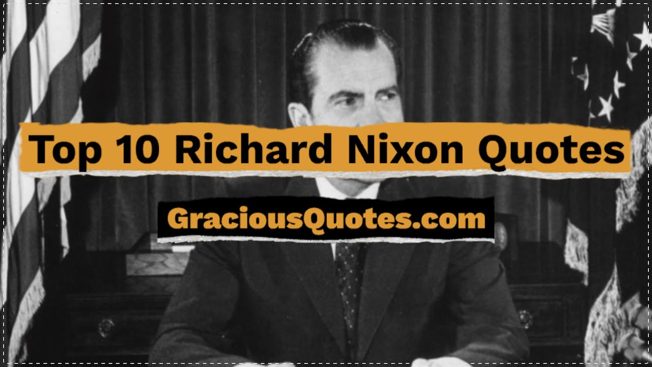 Detail Richard Milhous Nixon Quotes Nomer 49