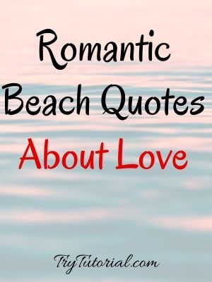 Detail Romantic Beach Love Quotes Nomer 48