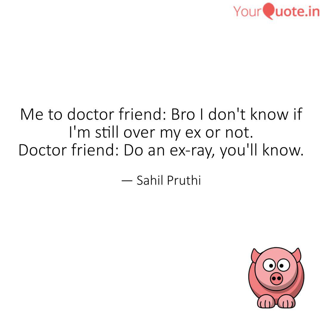Detail Doctor Friend Quotes Nomer 46