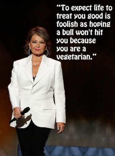 Detail Roseanne Barr Quotes Nomer 9