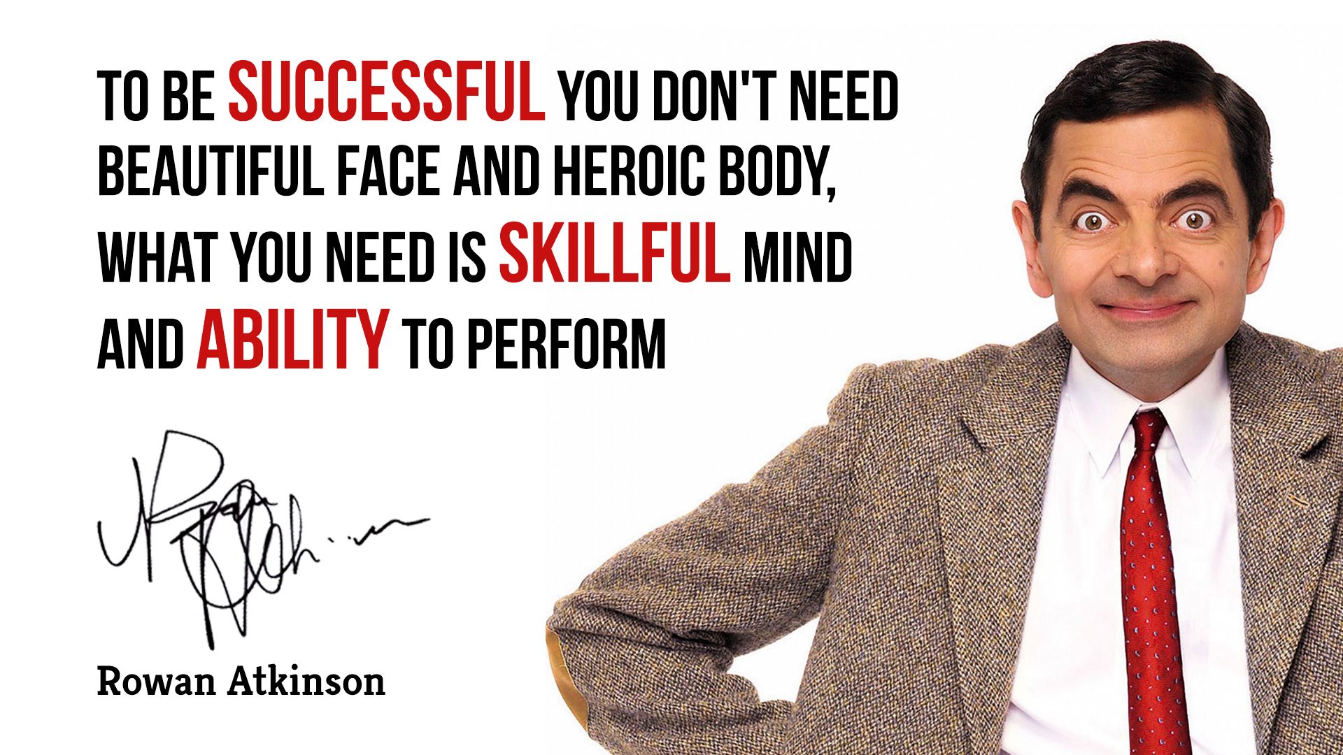 Detail Rowan Atkinson Quotes Nomer 5