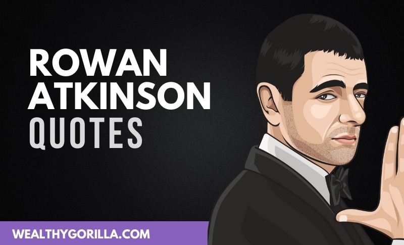 Detail Rowan Atkinson Quotes Nomer 7