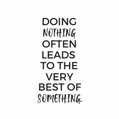 Doing Nothing Quotes - KibrisPDR