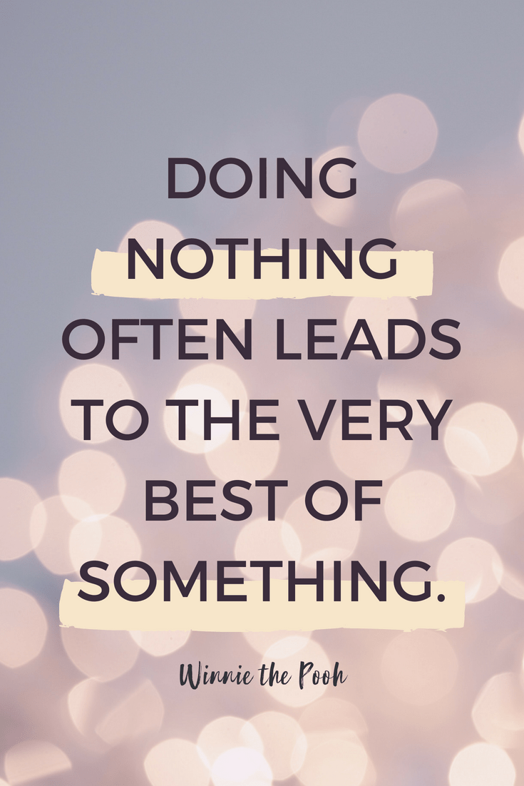 Detail Doing Nothing Quotes Nomer 15