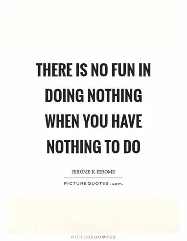 Detail Doing Nothing Quotes Nomer 6