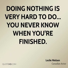 Detail Doing Nothing Quotes Nomer 7
