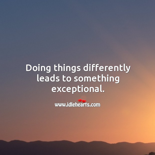 Detail Doing Things Differently Quotes Nomer 22