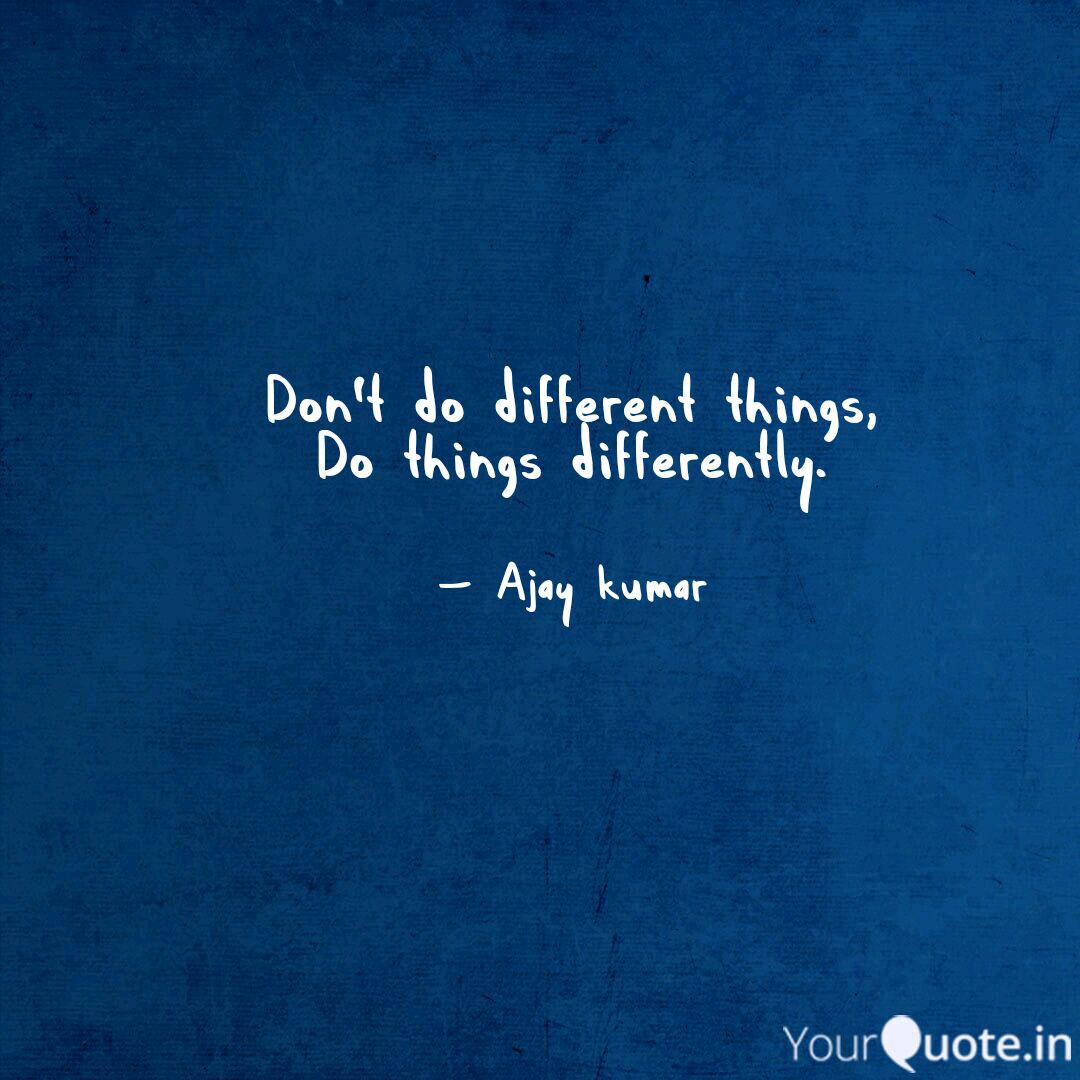 Detail Doing Things Differently Quotes Nomer 25