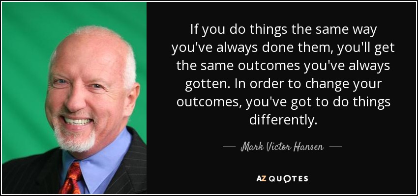 Detail Doing Things Differently Quotes Nomer 46