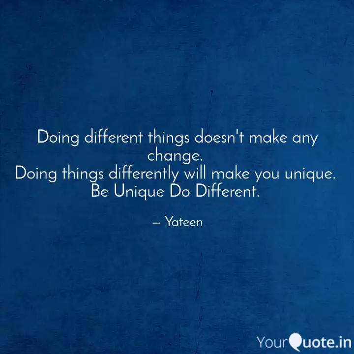 Detail Doing Things Differently Quotes Nomer 47