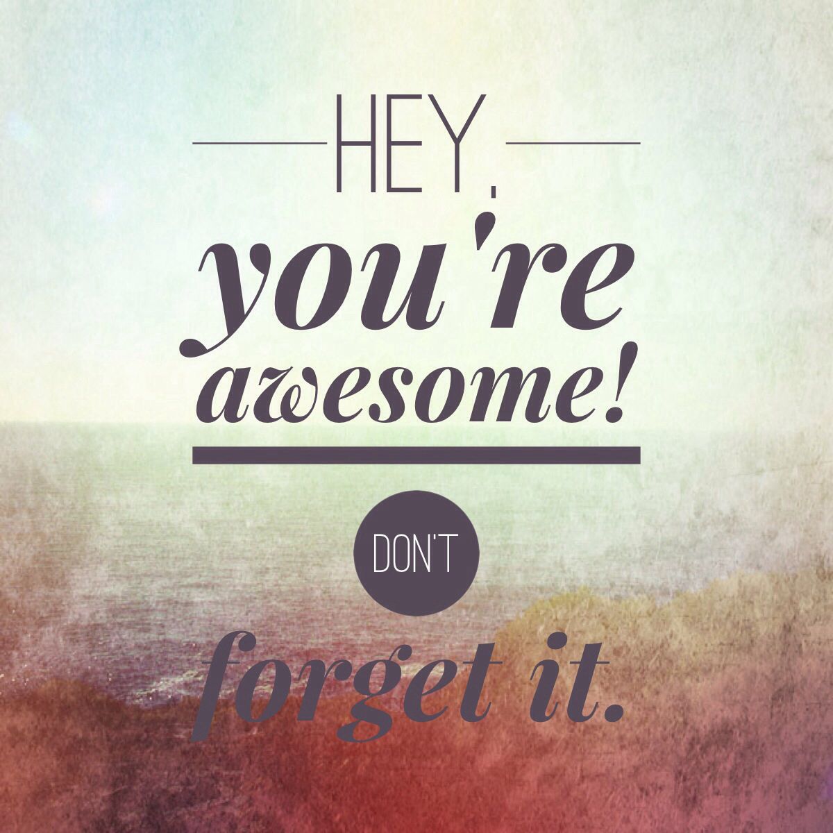 Download Don T Forget To Be Awesome Quotes Nomer 14