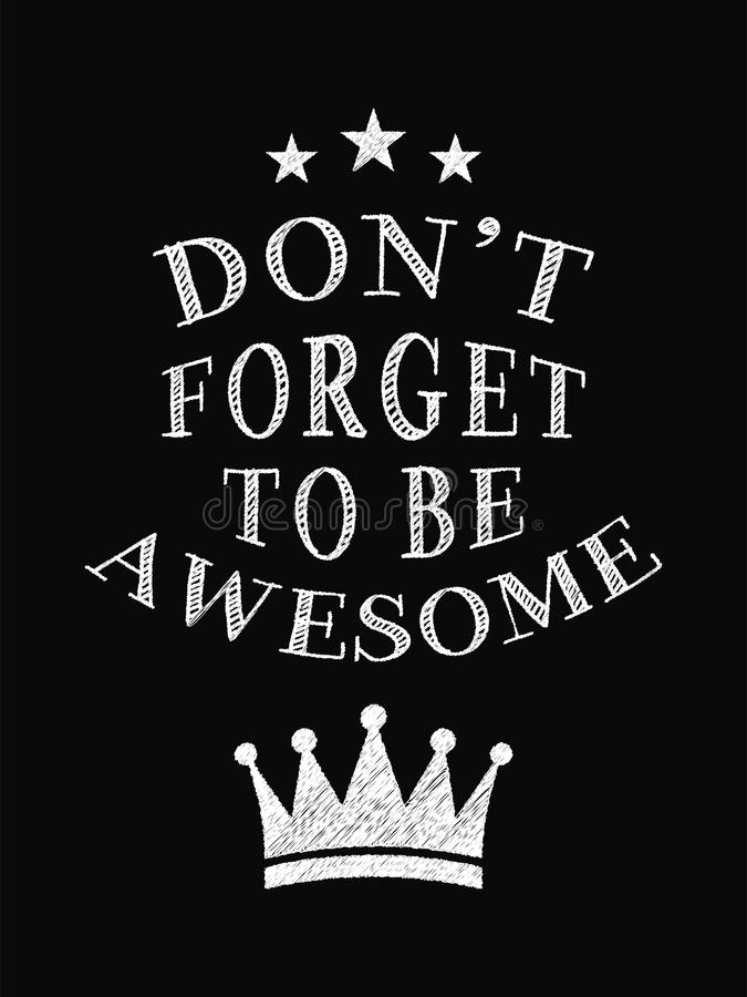 Detail Don T Forget To Be Awesome Quotes Nomer 15