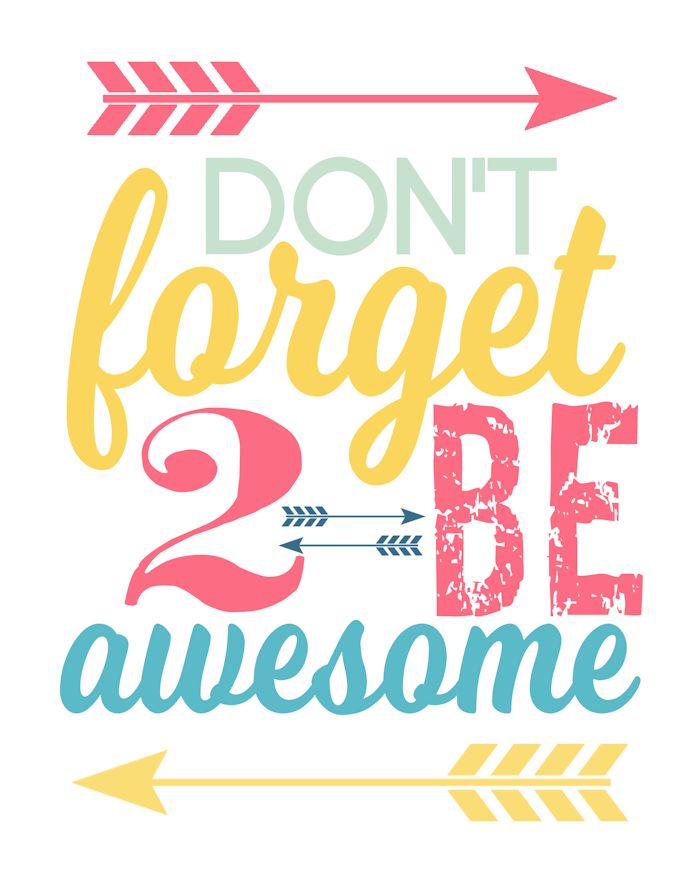 Detail Don T Forget To Be Awesome Quotes Nomer 6