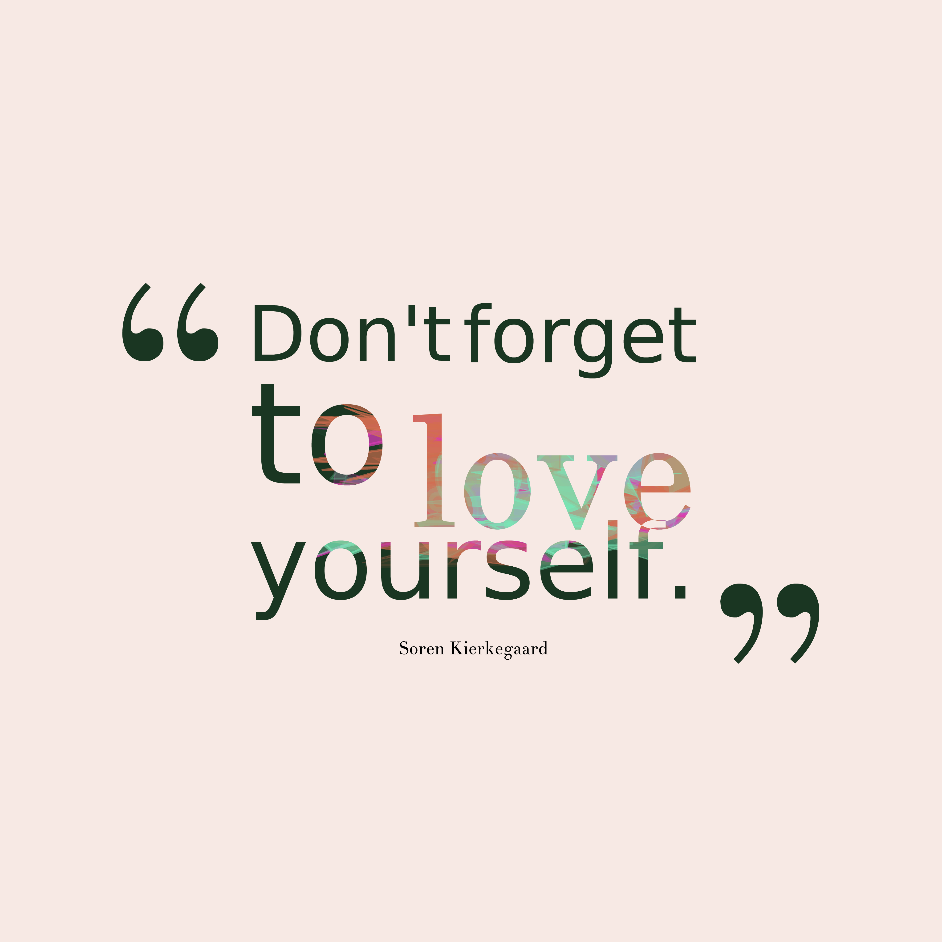 Detail Don T Forget To Love Yourself Quotes Nomer 15