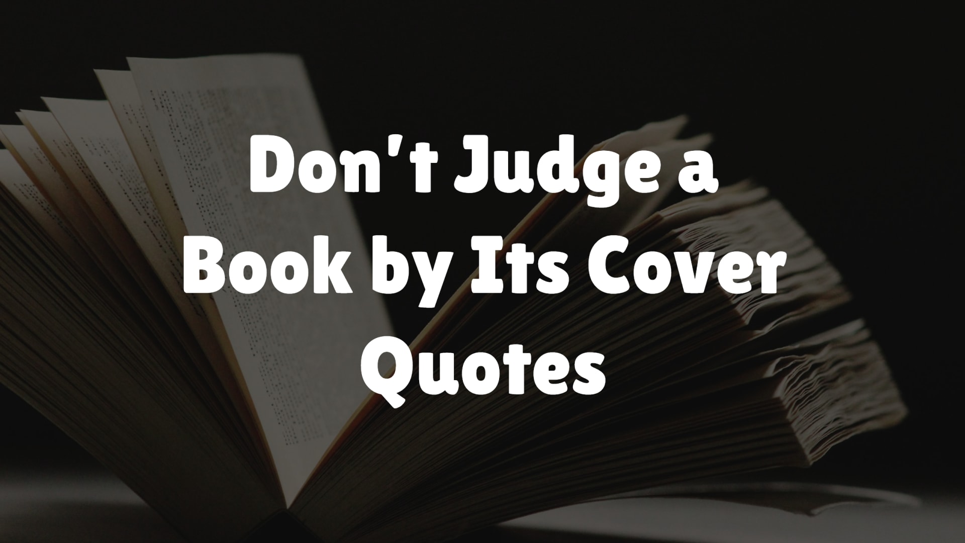 Detail Don T Judge A Book By Its Cover Similar Quotes Nomer 5