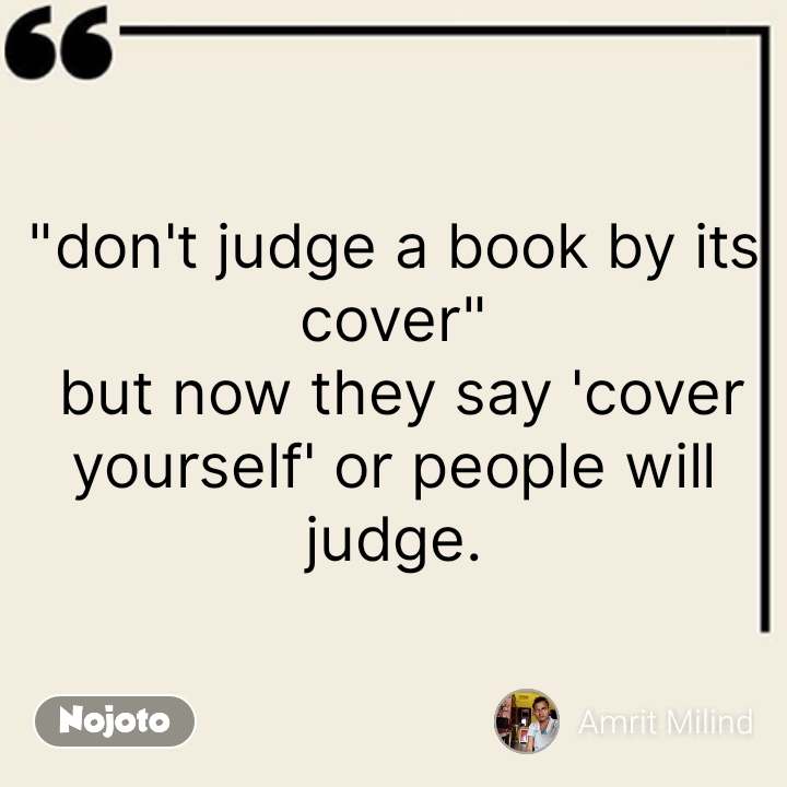 Detail Don T Judge A Book By Its Cover Similar Quotes Nomer 48