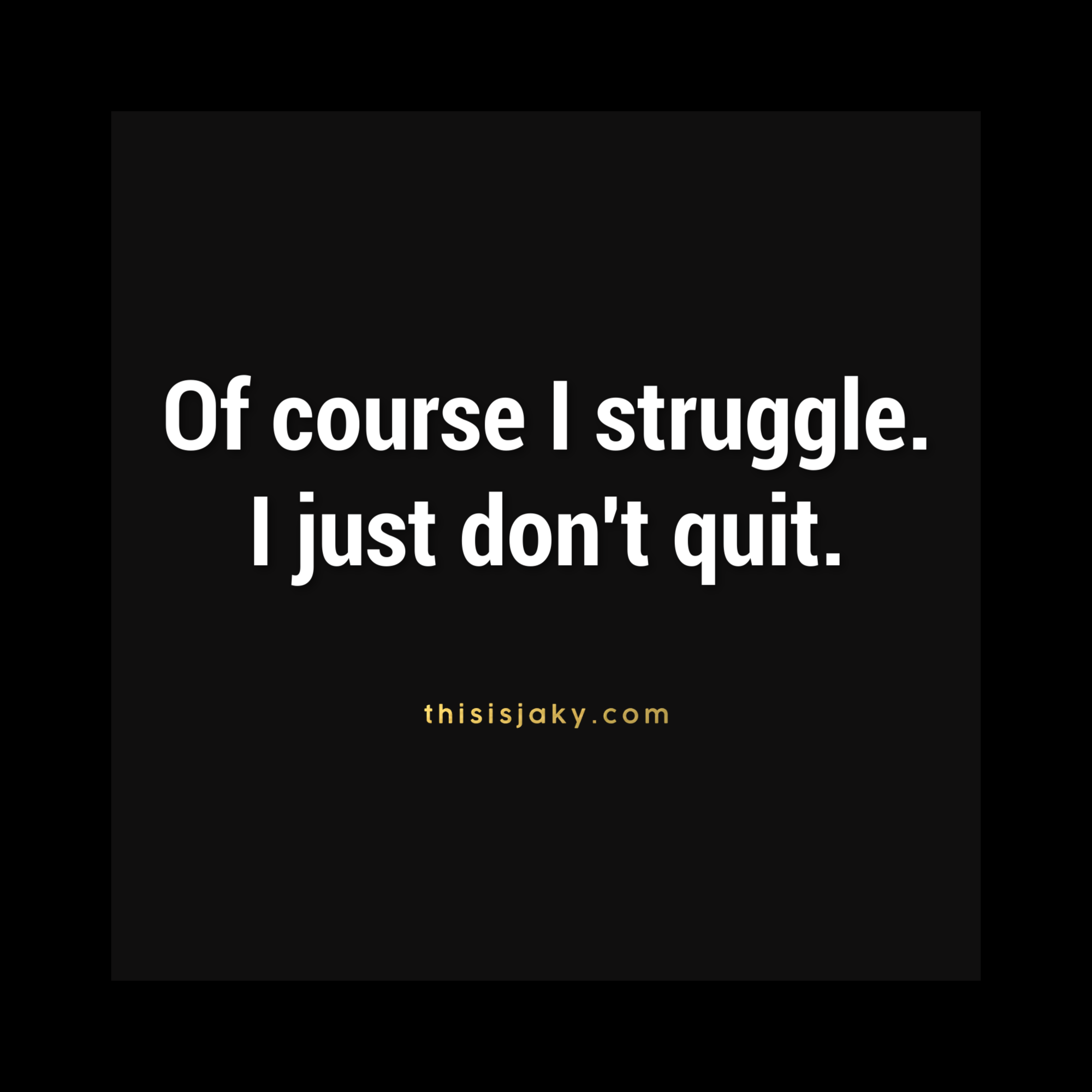 Don T Quit Quotes - KibrisPDR