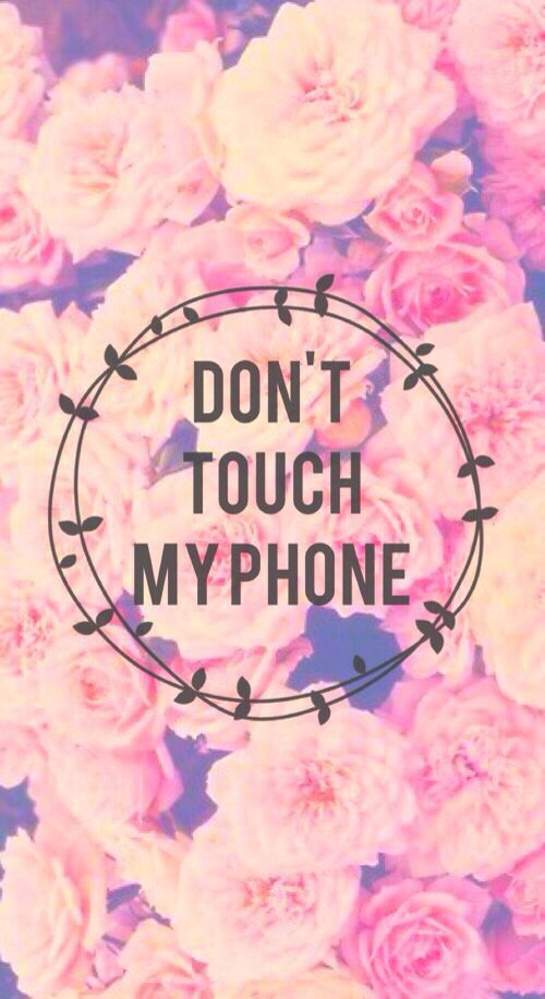 Detail Don T Touch My Phone Wallpaper Tumblr Nomer 19
