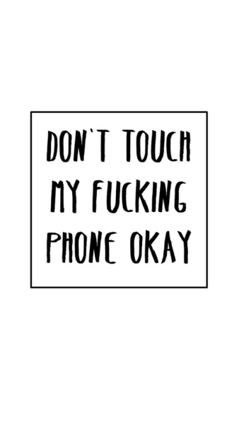 Detail Don T Touch My Phone Wallpaper Tumblr Nomer 54