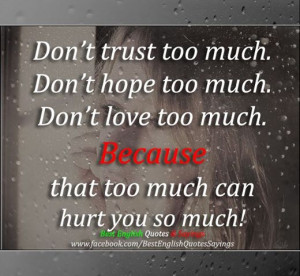 Detail Don T Trust Too Much Quotes Nomer 21