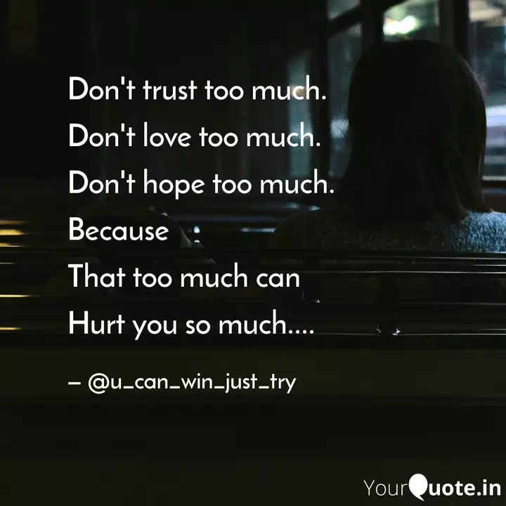 Detail Don T Trust Too Much Quotes Nomer 22