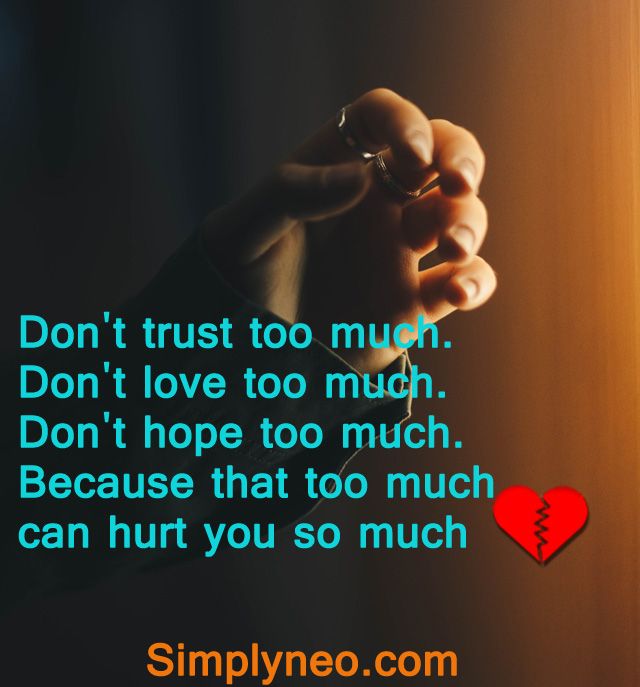 Detail Don T Trust Too Much Quotes Nomer 51