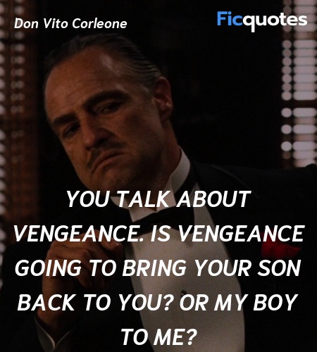 Detail Don Vito Corleone Quotes Nomer 36