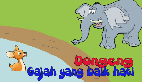 Detail Dongeng Kancil Dan Gajah Nomer 6