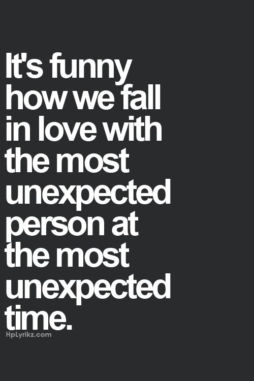 Detail Unexpected Falling In Love Quotes Nomer 30