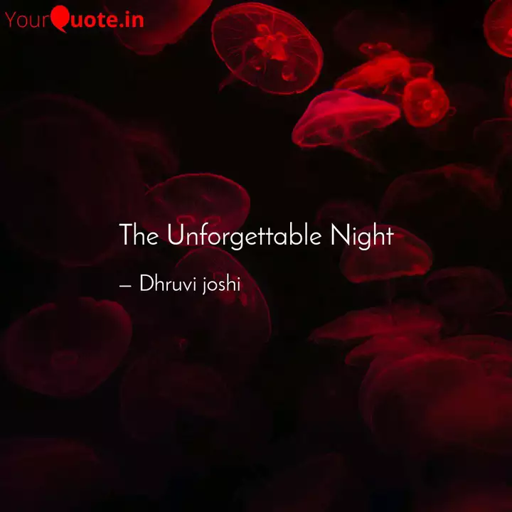 Detail Unforgettable Night Quotes Nomer 7