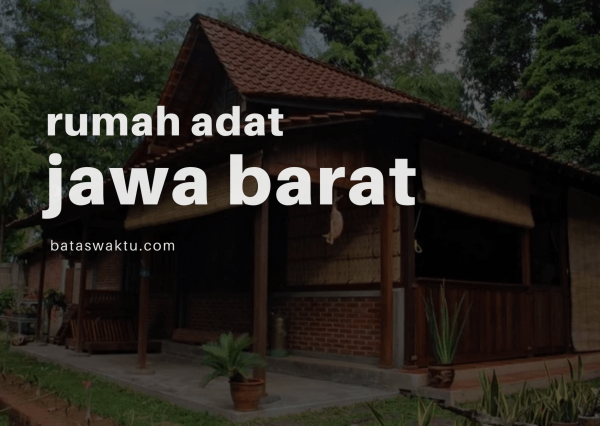 Detail Rumah Adat Jawa Barat Bernama Nomer 48