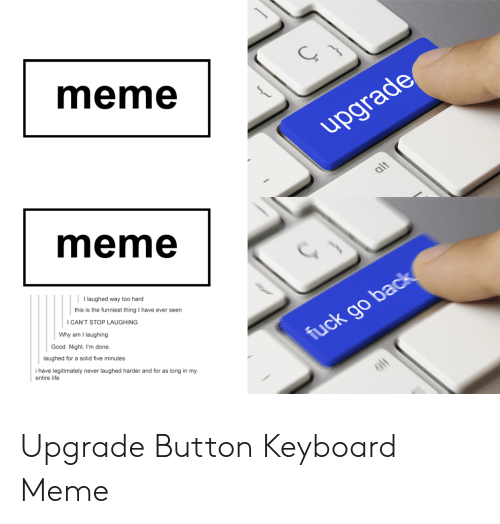 Detail Upgrade Keyboard Meme Nomer 14