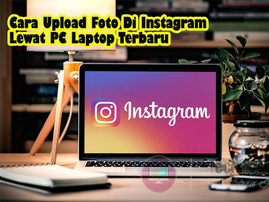 Detail Upload Foto Instagram Lewat Laptop Nomer 55