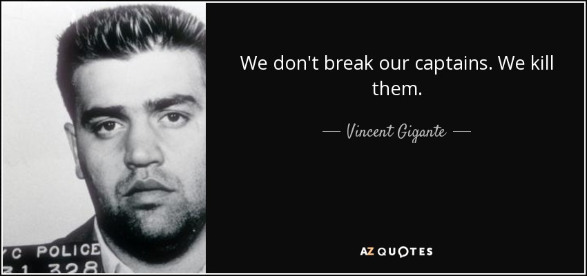 Vincent Gigante Quotes - KibrisPDR