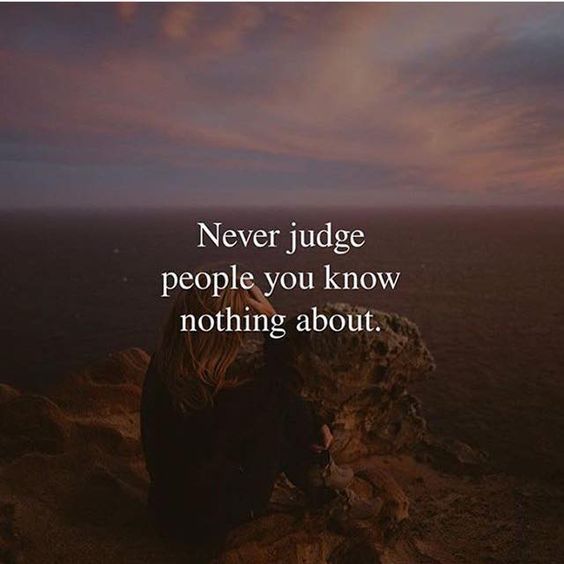 Detail Dont Judge People Quotes Nomer 3