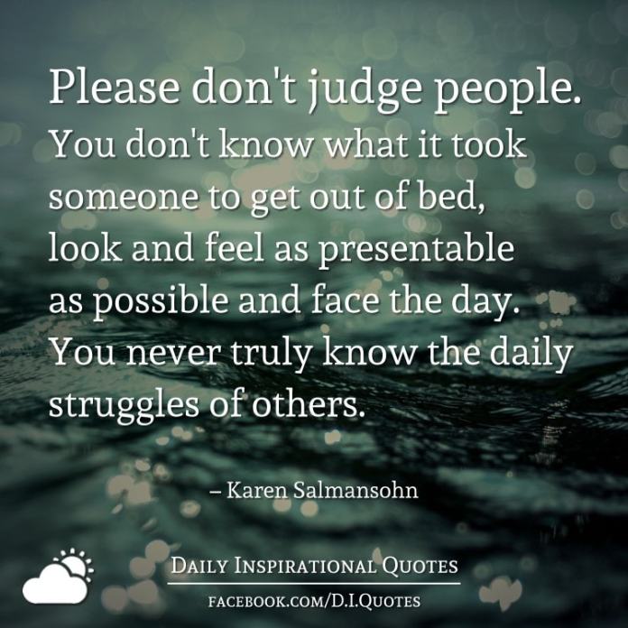 Detail Dont Judge People Quotes Nomer 32