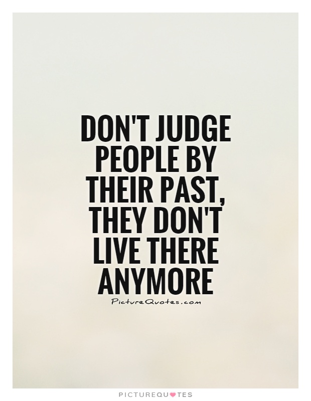 Detail Dont Judge People Quotes Nomer 41