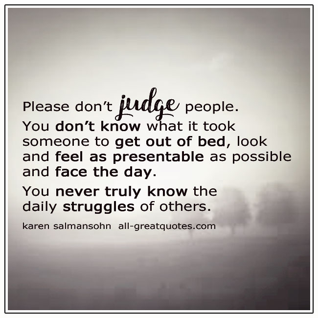 Detail Dont Judge People Quotes Nomer 7
