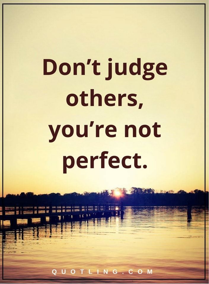 Detail Dont Judge People Quotes Nomer 9