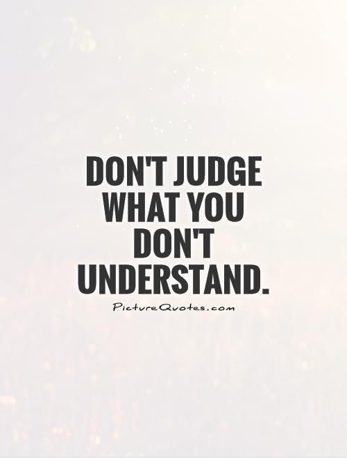 Detail Dont Judge Quotes Nomer 4