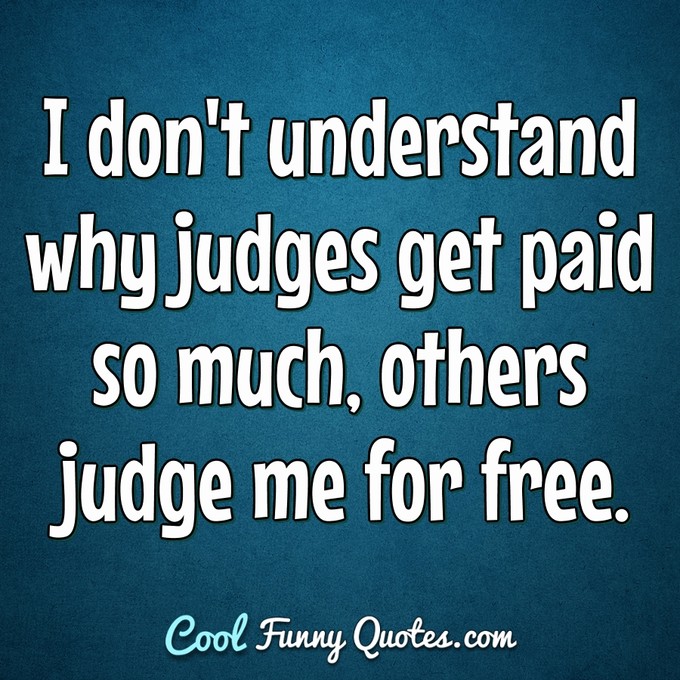 Detail Dont Judge Quotes Nomer 32