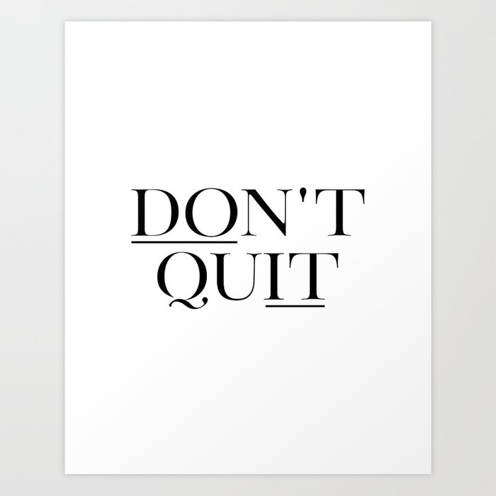 Detail Dont Quit Quotes Nomer 17