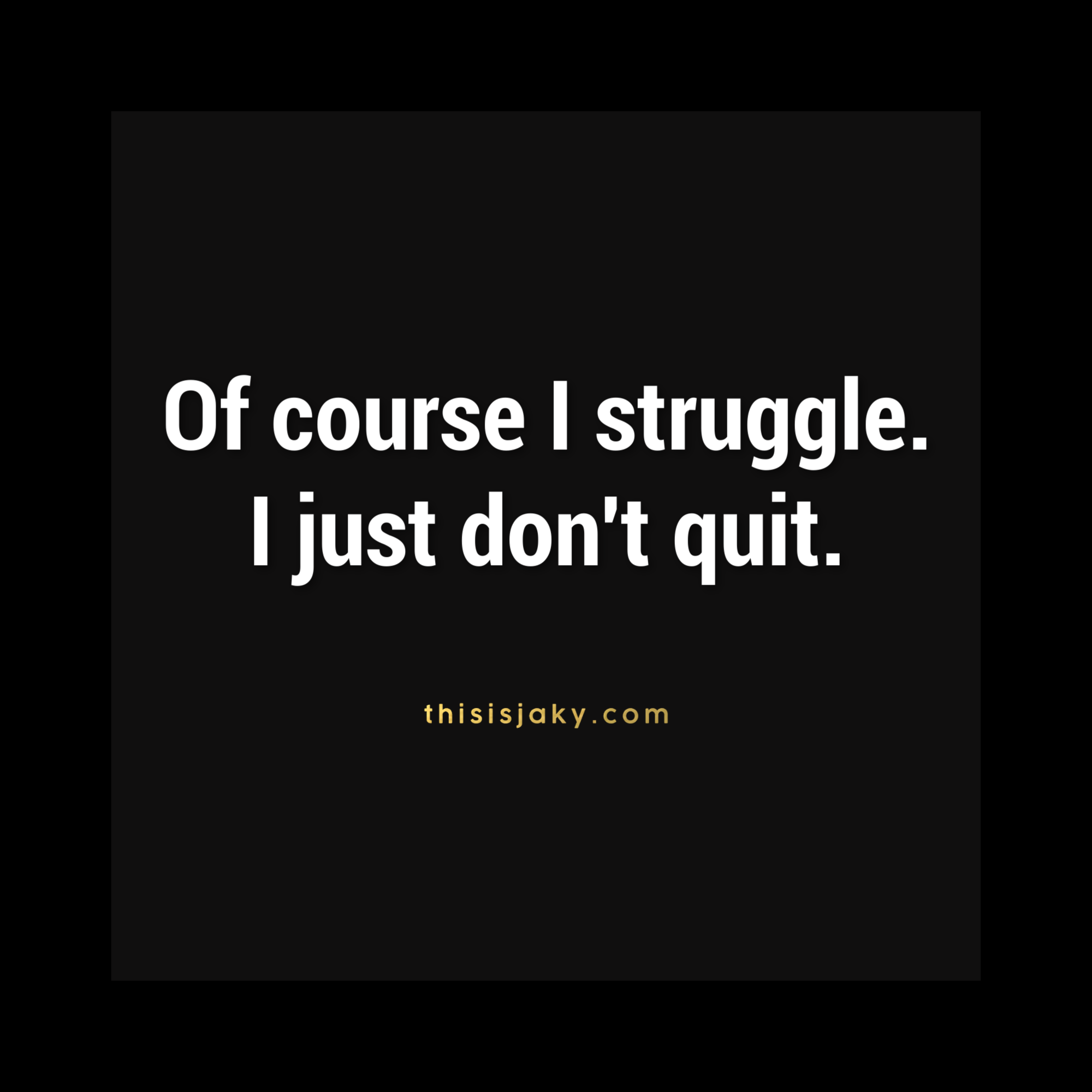 Detail Dont Quit Quotes Nomer 3