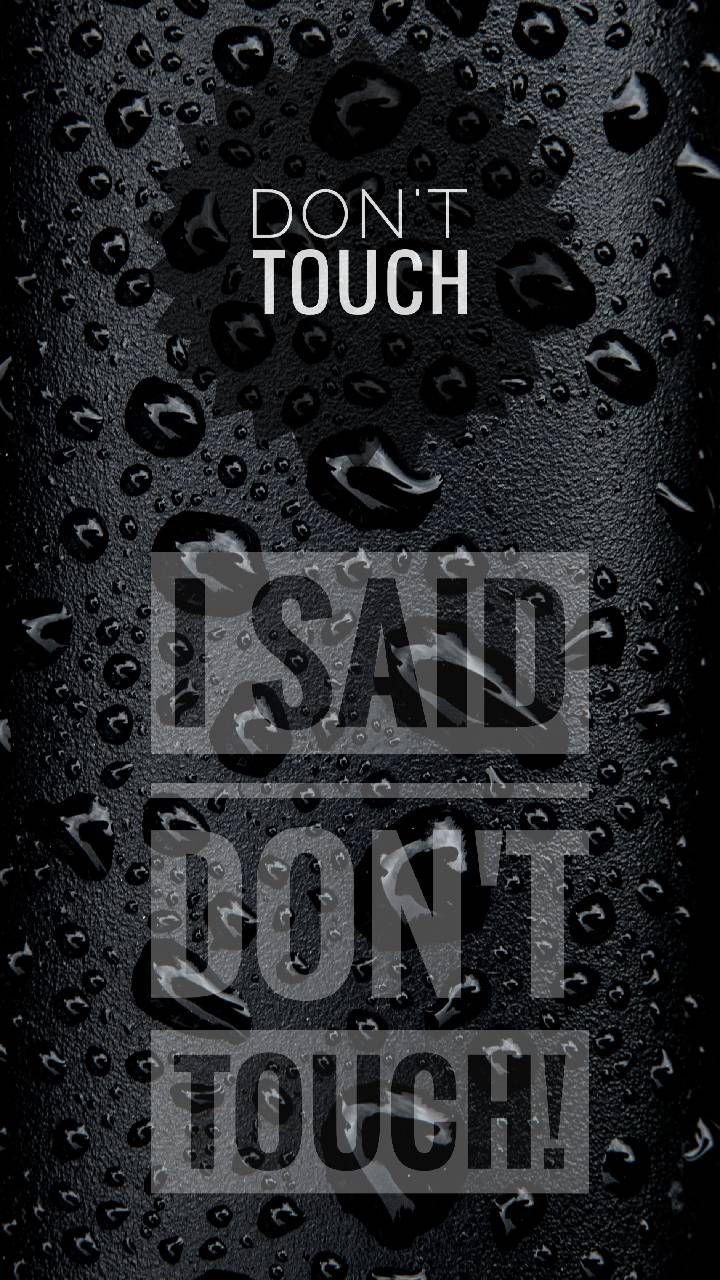 Detail Dont Touch My Phone Lock Screen Nomer 5