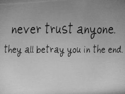 Detail Dont Trust Anyone Quotes Nomer 41